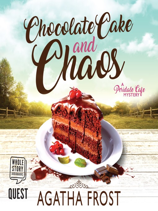 Title details for Chocolate Cake and Chaos by Agatha Frost - Available